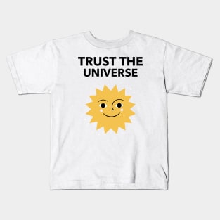 Trust The Universe Kids T-Shirt